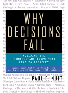 预订 Why Decisions Fail - Avoiding the Blunders and Traps That Lead to Debacles: 9781576751503