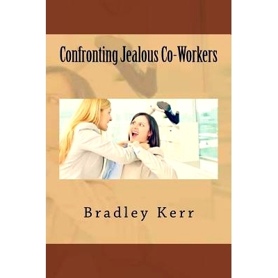 预订 Confronting Jealous Co-Workers: 9781534668546