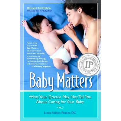 预订 Baby Matters, Revised 3rd Edition: What Your Doctor May Not Tell You About Caring for Your Baby: 9780975317044