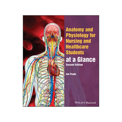 [预订]Anatomy and Physiology for Nursing and Healthcare Students At A Glance, 2/e