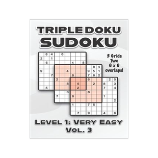 [预订]Triple Doku Sudoku 3 Grids Two 6 x 6 Overlaps Level 1: Very Easy Vol. 3: Play Triple Sudoku With Sol 9798459421026