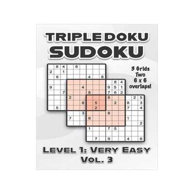 [预订]Triple Doku Sudoku 3 Grids Two 6 x 6 Overlaps Level 1: Very Easy Vol. 3: Play Triple Sudoku With Sol 9798459421026