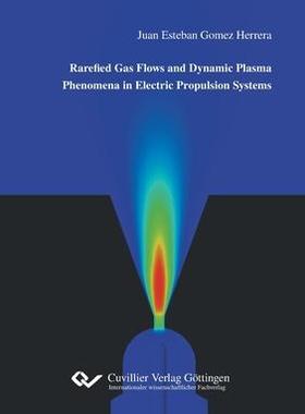 [预订]Rarefied Gas Flows and Dynamic Plasma Phenomena in Electric Propulsion Systems 9783736973244