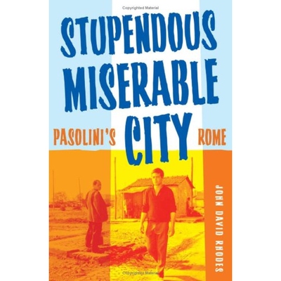 预订 Stupendous, Miserable City: Pasolini’s Rome: 9780816649297