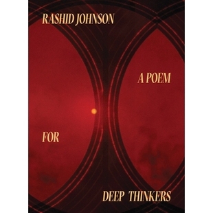 预订 Rashid Johnson: A Poem for Deep Thinkers: A Poem for Deep Thinkers 拉希德·约翰逊:一首献给深思者的诗: 978089207566