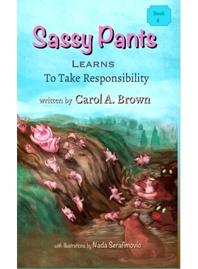 预订 Sassy Pants Learns To Take Responsibility: 9781944798253