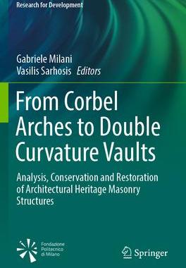 [预订]From Corbel Arches to Double Curvature Vaults: Analysis, Conservation and Restoration of Architectur 9783031128752
