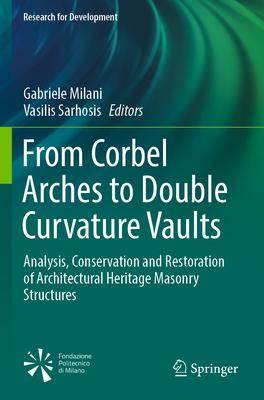 [预订]From Corbel Arches to Double Curvature Vaults: Analysis, Conservation and Restoration of Architectur 9783031128752