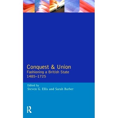Fashioning a British State 1485-1725
