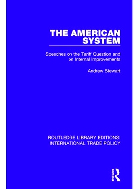 预订 The American System: Speeches on the Tariff Question and on Internal Improvements 美国制度：关于电价问题和内部改善