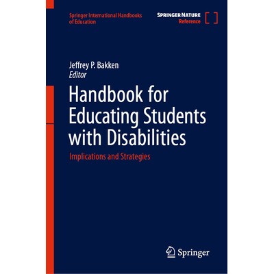 预订 Handbook for Educating Students with Disabilities: Implications and Strategies 残疾学生教育手册：影响与策略: 978303