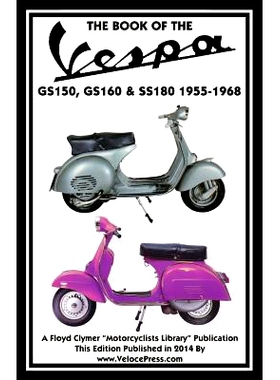 预订 Book of the Vespa Gs150, Gs160 & Ss180 1955-1968: 9781588501202