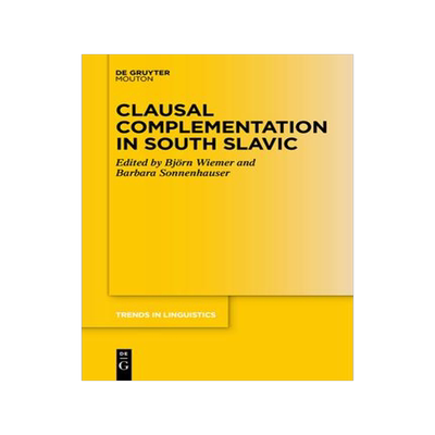 [预订]Clausal Complementation in South Slavic 9783111267296