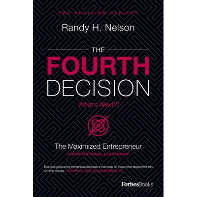 预订 The Fourth Decision: The Maximized Entrepreneur 第四个决策：*化的企业家: 9781950863785