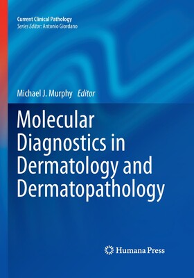 【预订】Molecular Diagnostics in Dermatology and Dermatopathology