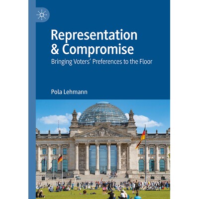 预订 Representation & Compromise: Bringing Voters’ Preferences to the Floor 代表性与妥协：把选民诉求纳入议事议程: 97830