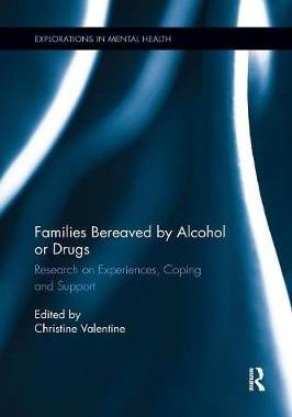 【预订】Families Bereaved by Alcohol or Drugs: Research on Experiences, Coping and Support