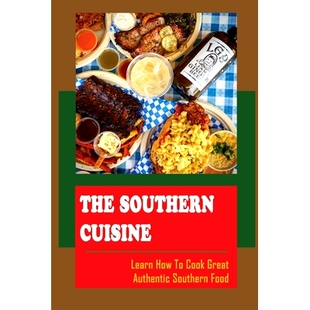 Authentic 9798422879205 Cuisine Cook How Southern Learn Food 预订 Great The