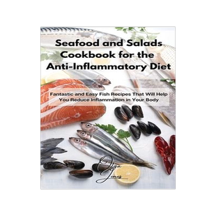 [预订]Seafood and Salads Cookbook for the Anti-Inflammatory Diet: Fantastic and Easy Fish Recipes That Wil 9781803211589