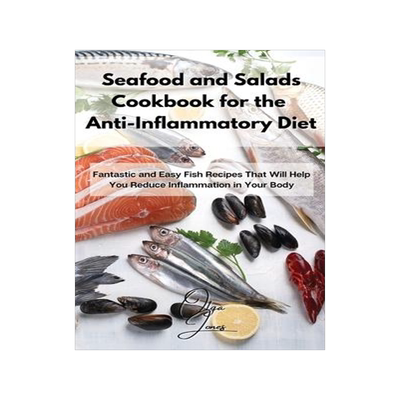 [预订]Seafood and Salads Cookbook for the Anti-Inflammatory Diet: Fantastic and Easy Fish Recipes That Wil 9781803211589