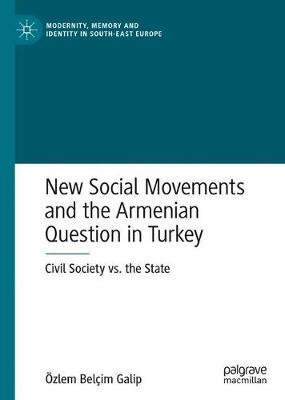 【预订】New Social Movements and the Armenian Question in Turkey 9783030593995