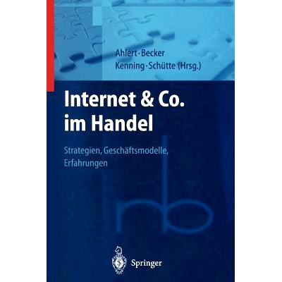 预订 Internet & Co. im Handel: Strategien, Geschäftsmodelle, Erfahrungen: 9783642980879