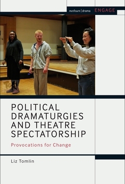 【预订】Political Dramaturgies and Theatre Spectatorship: Provocations for Change