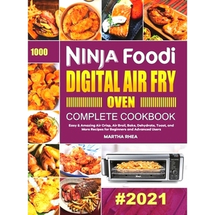 预订 Cookbook Broil Easy Air Oven Dehydrate Toast Digital Fry Complete Crisp Amazing Bake Foodi Ninja