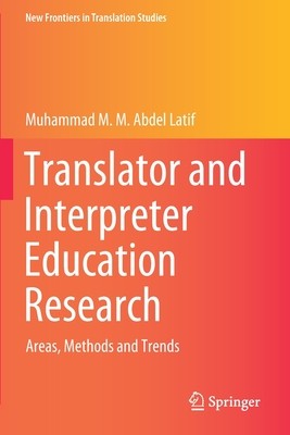 【预订】Translator and Interpreter Education Research 9789811585524