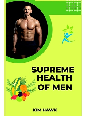 预订 Supreme Health of Men: Proceeding a Healthy life.: 9798358511170
