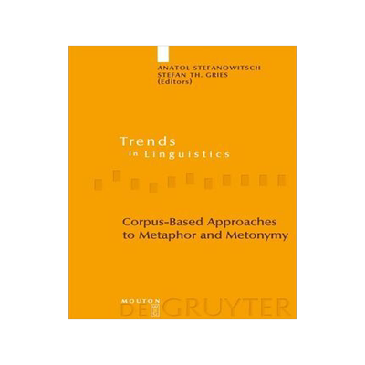 [预订]Corpus-Based Approaches to Metaphor and Metonymy 9783110186048