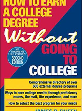 【预售】How to Earn a College Degree Without Going to College, 2nd Edition