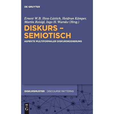 预订 Diskurs - semiotisch: Aspekte multiformaler Diskurskodierung 话语 - 符号学: 9783110486698