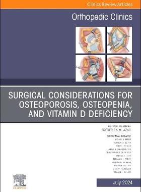 预订 Surgical Considerations for Osteoporosis, Osteopenia, and Vitamin D Deficiency, An Issue of Orthopedic Clinics