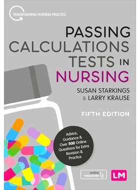 预订 Passing Calculations Tests in Nursing: Advice, Guidance and Over 500 Online Questions for Extra Revision and Practi