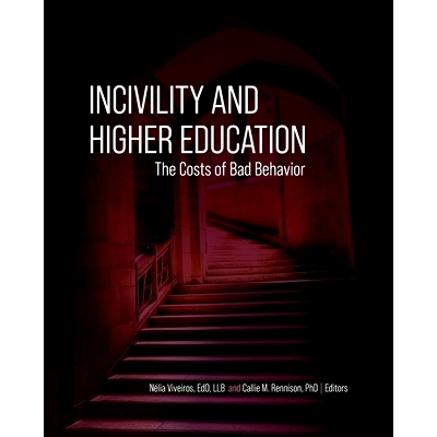 预订 Incivility And Higher Education: the Costs of Bad Behavior 不文明与高等教育：不良行为的代价（平装）: 9781793572028