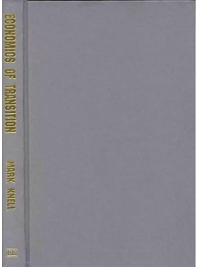 预订 Economics of Transition: Structural Adjustments and Growth Prospects in Eastern Europe  转型经济:东欧的结构调整和增