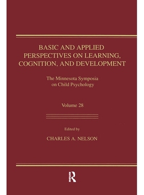 预订 Basic and Applied Perspectives on Learning, Cognition, and Development: The Minnesota Symposia on Child Psychology,