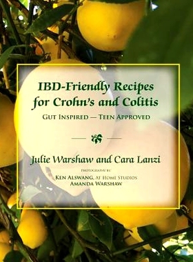 预订 IBD-Friendly Recipes for Crohn’s and Colitis: Gut Inspired - Teen Approved: 9780692080788