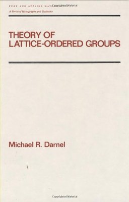 【预订】Theory of Lattice-Ordered Groups