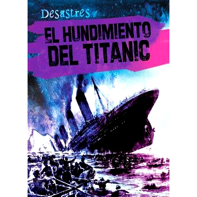 预订 El Hundimiento del Titanic (the Sinking of the Titanic): 9781482432428