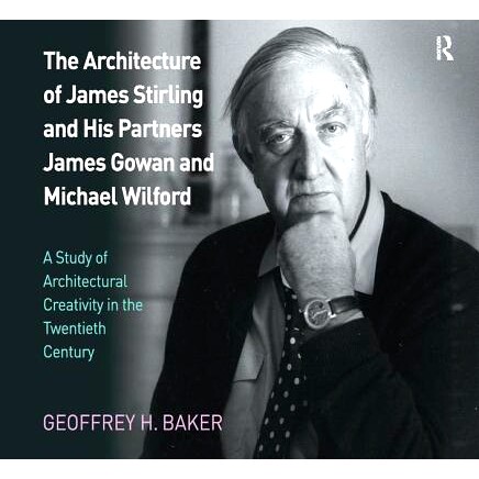 预订 The Architecture of James Stirling and His Partners James Gowan and Michael Wilford: A Study of Architectural Creat
