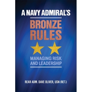 Risk Rules 预订 and 青铜规则：管理风险和领导力 Admiral’s 海军上将 Navy 9781682477212 Bronze Leadership Managing