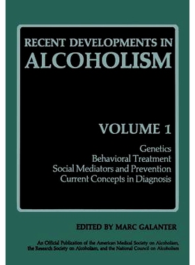 预订 Recent Developments in Alcoholism: Genetics Behavioral Treatment Social Mediators and Prevention Current Concepts i