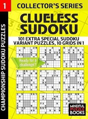 [预订]Clueless Sudoku: 101 Extra Special Sudoku Variant Puzzles, 10 grids in 1 9781688340718