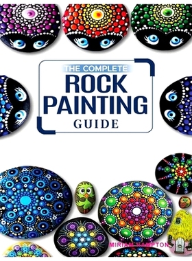预订 The Complete Rock Painting Guide: Unleash Your Creativity with Simple and Fun Rock Painting Designs: 9781088178003