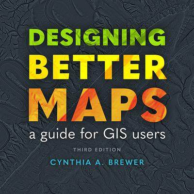 预订 Designing Better Maps: A Guide for GIS Users