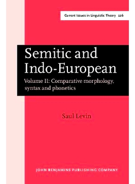 预订 Semitic and Indo-European. Volume II: Comparative morphology, syntax and phonetics.: 9789027247346