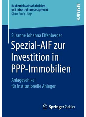 预订 Spezial-AIF zur Investition in PPP-Immobilien: Anlagevehikel für institutionelle Anleger: 9783658164997