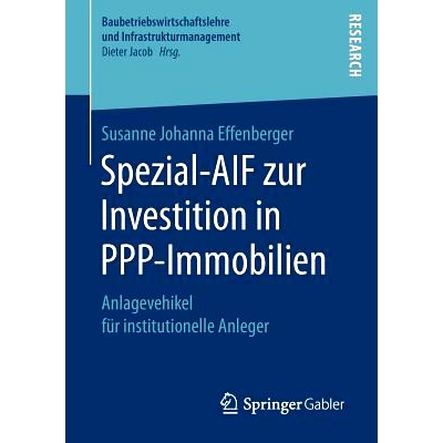 预订 Spezial-AIF zur Investition in PPP-Immobilien: Anlagevehikel für institutionelle Anleger: 9783658164997